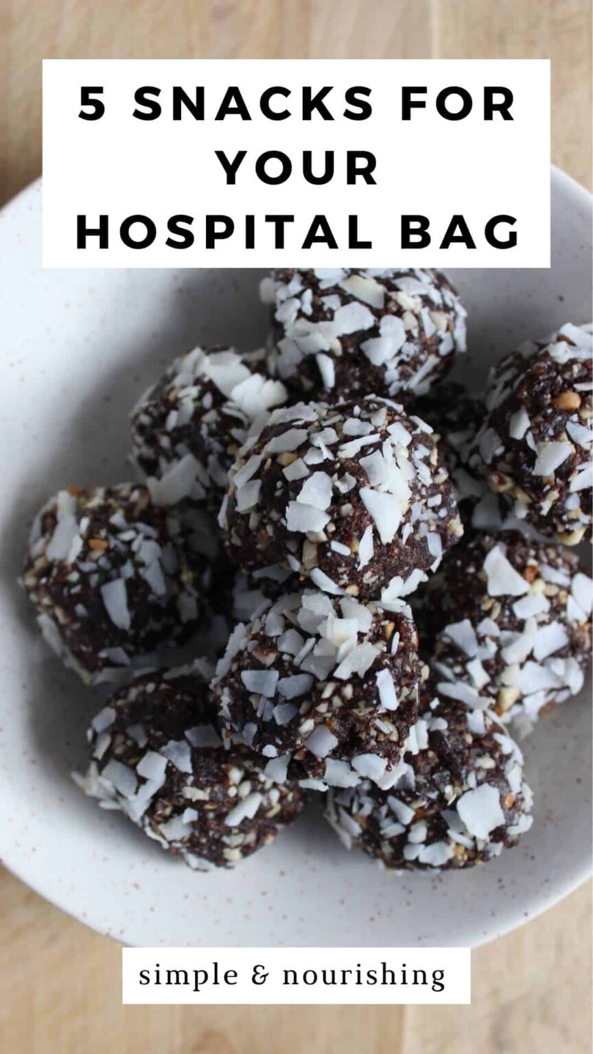5 Simple and Nourishing Snacks For Your Hospital Bag Documenting