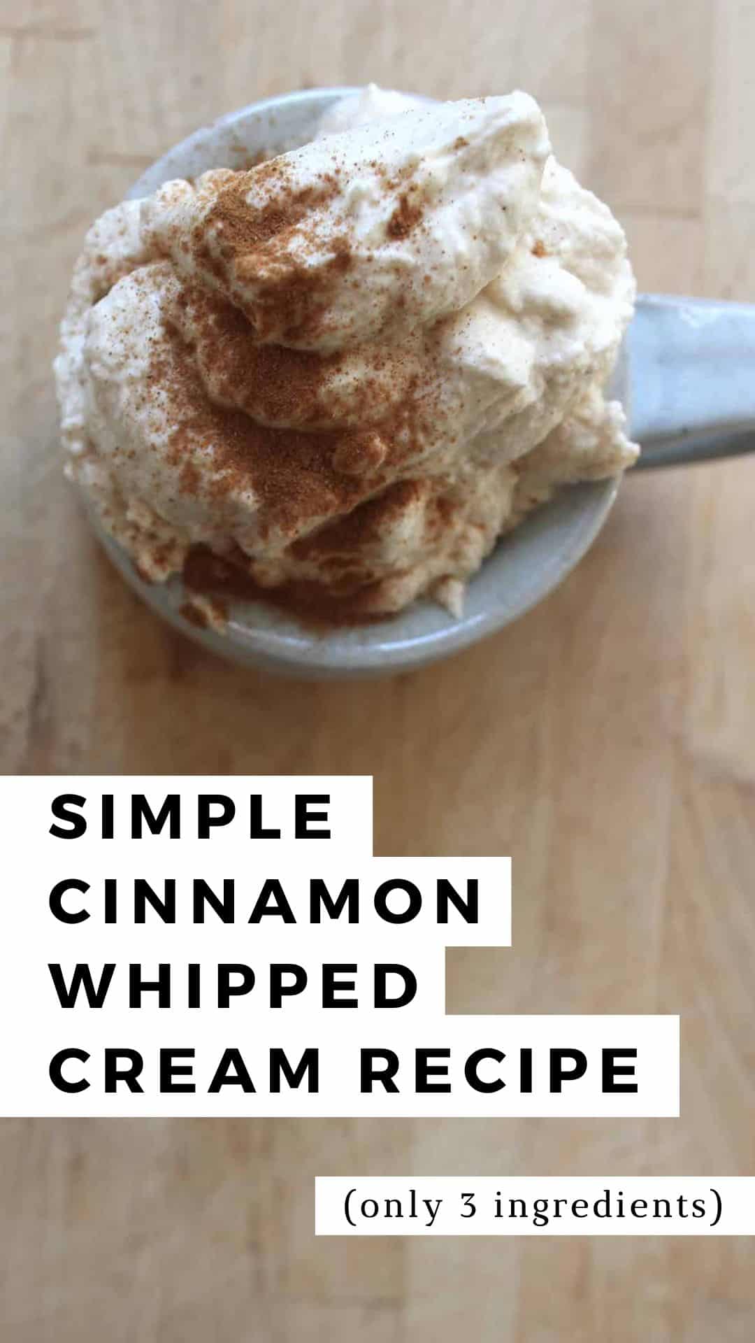 Simple Cinnamon Whipped Cream Recipe Documenting Simple Living